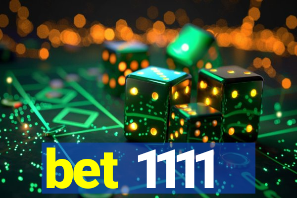 bet 1111